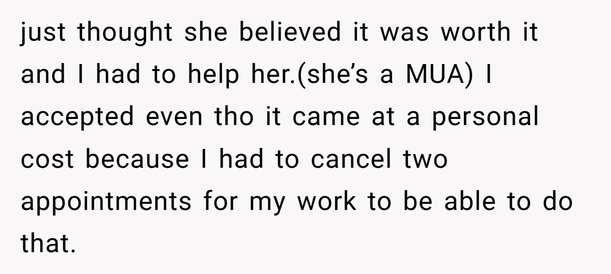 She Refused to Babysit Again After Her Sister Lied, Now She’s Being Called Selfish just thought she believed it was worth it and I had to help her.(she’s a MUA) I accepted even tho it came at a personal cost because I had to...