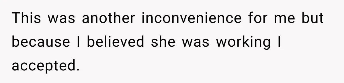 She Refused to Babysit Again After Her Sister Lied, Now She’s Being Called Selfish This was another inconvenience for me but because I believed she was working I accepted.
