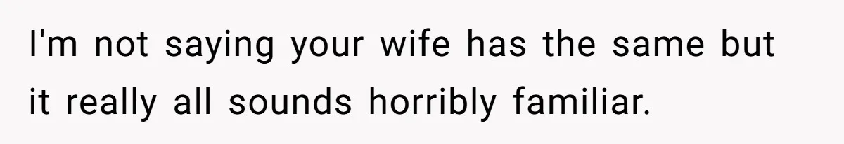 Wife Stops Wearing Her Wedding Ring And Refers To Herself As A ‘Girlfriend’, Husband Wants Answers I'm not saying your wife has the same but it really all sounds horribly familiar.