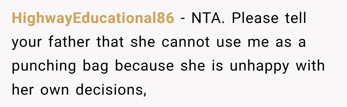 HighwayEducational86 − NTA. Please tell your father that she cannot use me as a punching bag because she is unhappy with her own decisions,