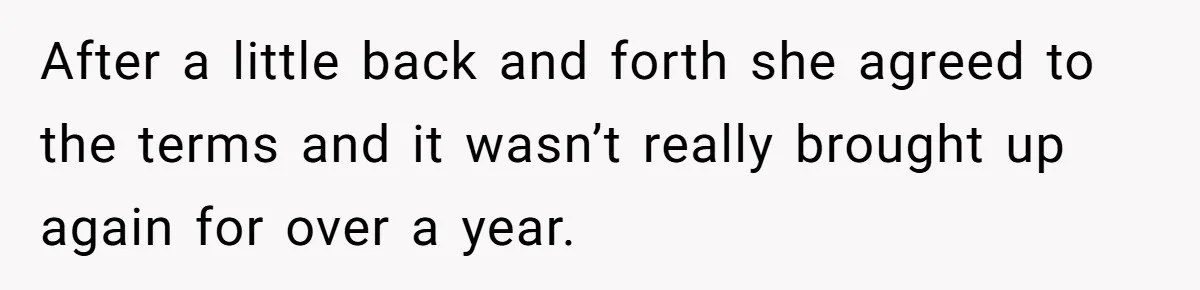 She Pays Extra for a Private Office, Now Her Roommate Wants to Turn It Into a Guest Room After a little back and forth she agreed to the terms and it wasn’t really brought up again for over a year.