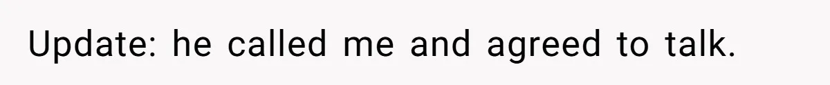 Update: he called me and agreed to talk.