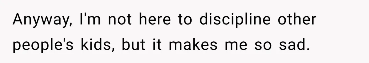 Woman Refuses To Yield During Toddler Meltdown But Faces Stern Family Backlash Anyway, I'm not here to discipline other people's kids, but it makes me so sad.