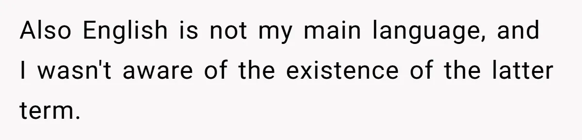 Woman Refuses To Yield During Toddler Meltdown But Faces Stern Family Backlash Also English is not my main language, and I wasn't aware of the existence of the latter term.
