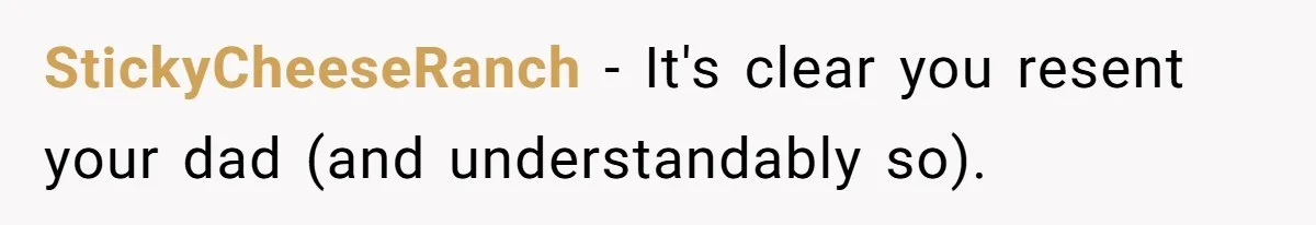 Adult Child Refuses Kidney Test Request From Father Who Survived Two Heart Transplants StickyCheeseRanch − It's clear you resent your dad (and understandably so).
