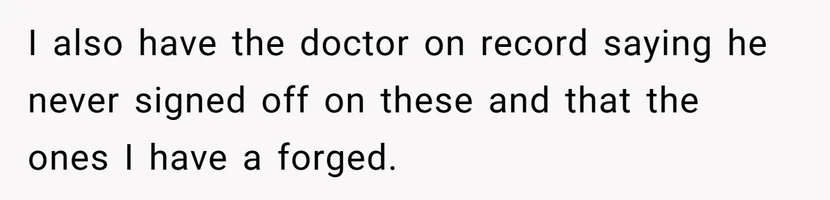 I also have the doctor on record saying he never signed off on these and that the ones I have a forged.