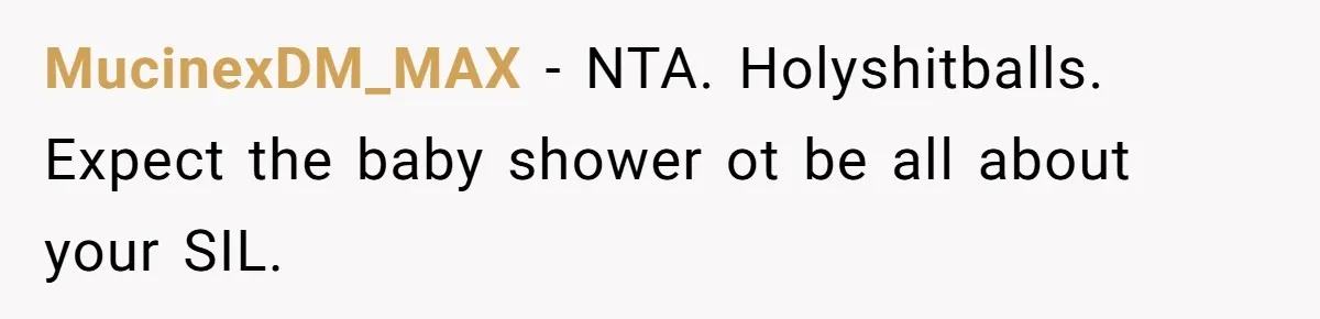 MucinexDM_MAX − NTA. Holyshitballs. Expect the baby shower ot be all about your SIL.