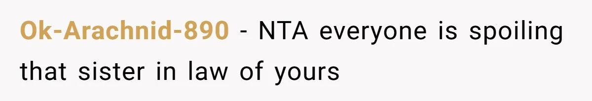 Ok-Arachnid-890 − NTA everyone is spoiling that sister in law of yours
