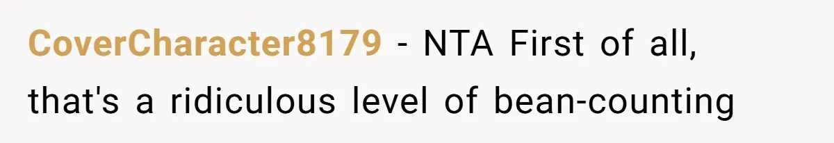 CoverCharacter8179 − NTA First of all, that's a ridiculous level of bean-counting