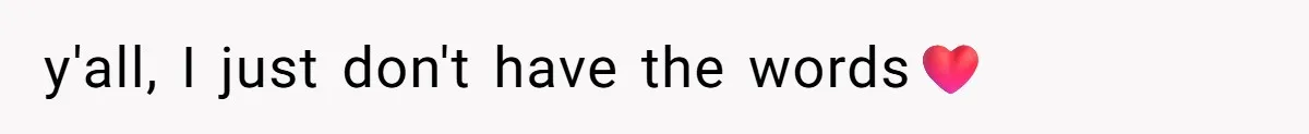 y'all, I just don't have the words❤️