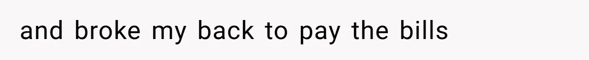 Kids Call Father "Heartless" For Not Saving Their Mom From Eviction. Ignoring The Secret Fortune That Broke The Marriage and broke my back to pay the bills