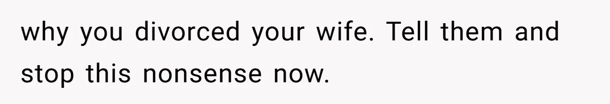 Kids Call Father "Heartless" For Not Saving Their Mom From Eviction. Ignoring The Secret Fortune That Broke The Marriage why you divorced your wife. Tell them and stop this nonsense now.