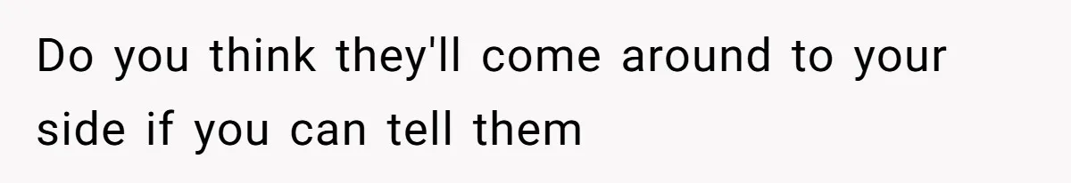 Kids Call Father "Heartless" For Not Saving Their Mom From Eviction. Ignoring The Secret Fortune That Broke The Marriage Do you think they'll come around to your side if you can tell them