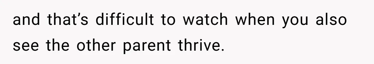 Kids Call Father "Heartless" For Not Saving Their Mom From Eviction. Ignoring The Secret Fortune That Broke The Marriage and that’s difficult to watch when you also see the other parent thrive.