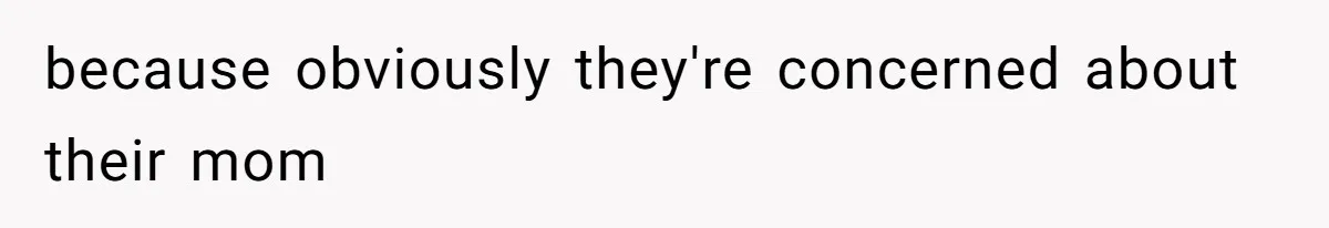 Kids Call Father "Heartless" For Not Saving Their Mom From Eviction. Ignoring The Secret Fortune That Broke The Marriage because obviously they're concerned about their mom