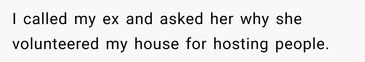 Divorced Man Shuts Down Ex Wife Family Funeral Stay Request At His New House I called my ex and asked her why she volunteered my house for hosting people.