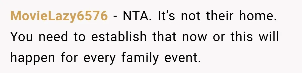 Divorced Man Shuts Down Ex Wife Family Funeral Stay Request At His New House MovieLazy6576 − NTA. It’s not their home. You need to establish that now or this will happen for every family event.