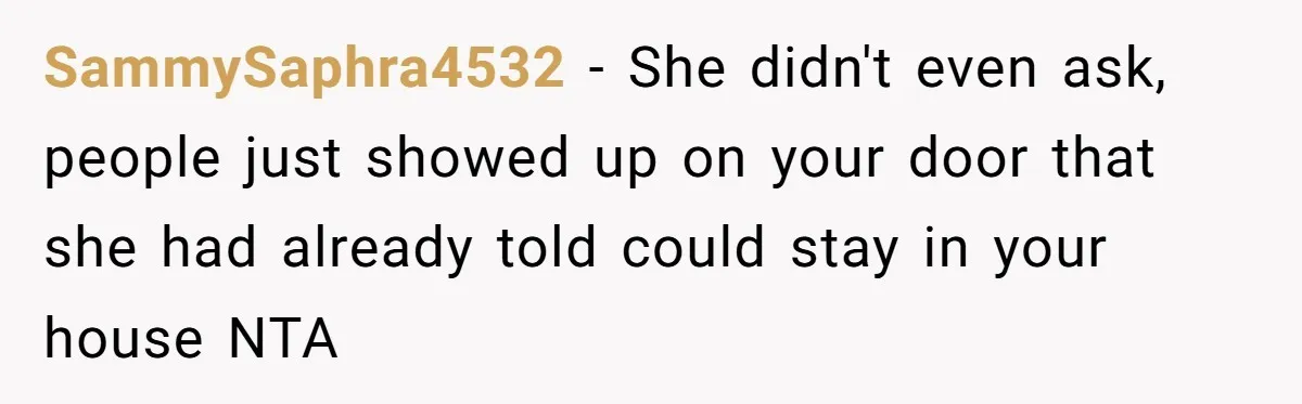 Divorced Man Shuts Down Ex Wife Family Funeral Stay Request At His New House SammySaphra4532 − She didn't even ask, people just showed up on your door that she had already told could stay in your house NTA