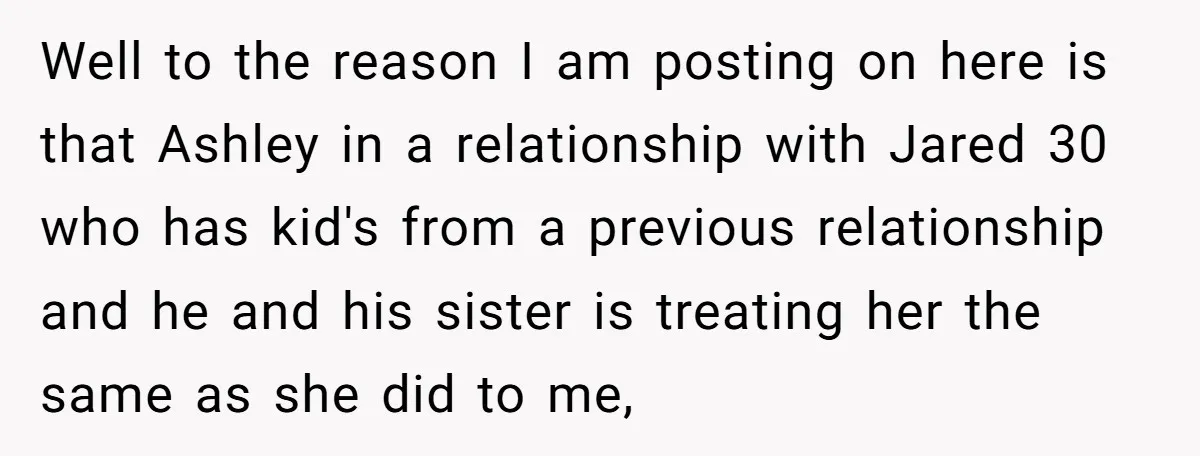 Well to the reason I am posting on here is that Ashley in a relationship with Jared 30 who has kid's from a previous relationship and he and his sister...