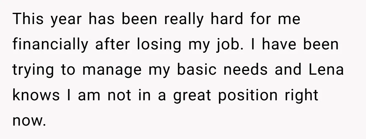 She Couldn’t Afford Her Friend’s Birthday Wishlist, So She Gave What She Had, and It Still Wasn’t Enough This year has been really hard for me financially after losing my job. I have been trying to manage my basic needs and Lena knows I am not in a...