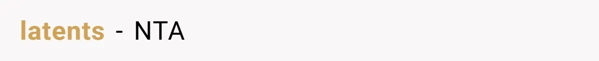 latents − NTA