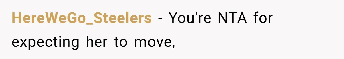 HereWeGo_Steelers − You're NTA for expecting her to move,