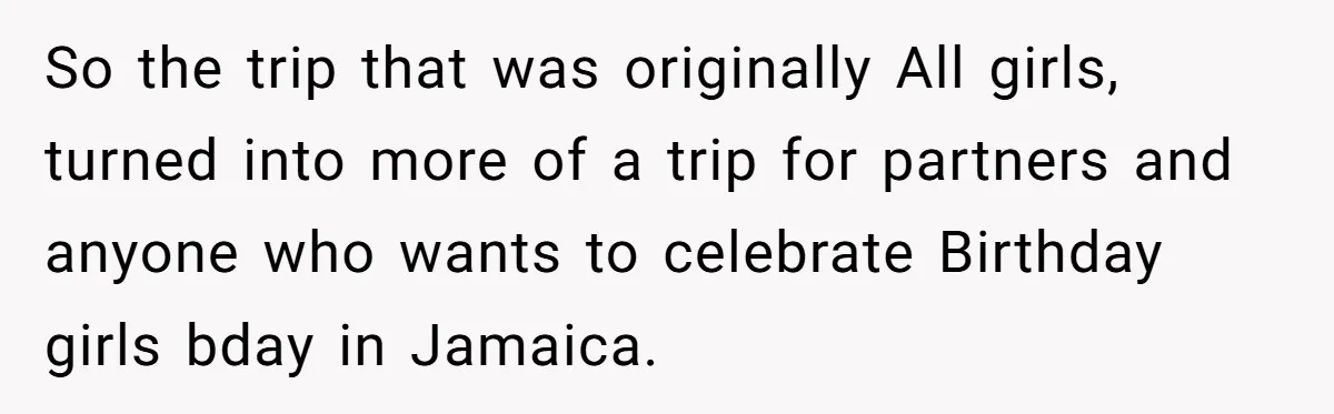 So the trip that was originally All girls, turned into more of a trip for partners and anyone who wants to celebrate Birthday girls bday in Jamaica.