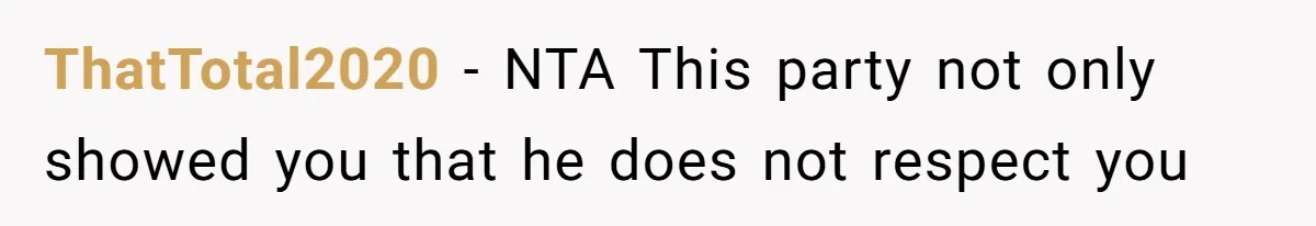 ThatTotal2020 − NTA This party not only showed you that he does not respect you