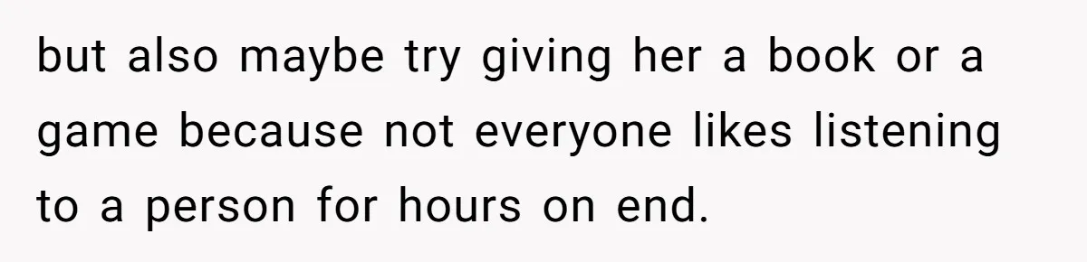 A Woman Locked Her Door to Study, Now Her Mom Says She’s “Neglecting” Her Sister but also maybe try giving her a book or a game because not everyone likes listening to a person for hours on end.