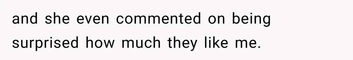 Woman Branded Selfish For Watching Five Children While Her Overwhelmed Cousin Cleaned The House and she even commented on being surprised how much they like me.