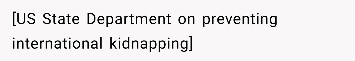 [US State Department on preventing international kidnapping]