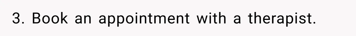 3. Book an appointment with a therapist.