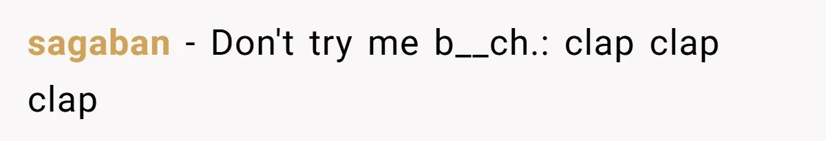 sagaban − Don't try me b__ch.: clap clap clap