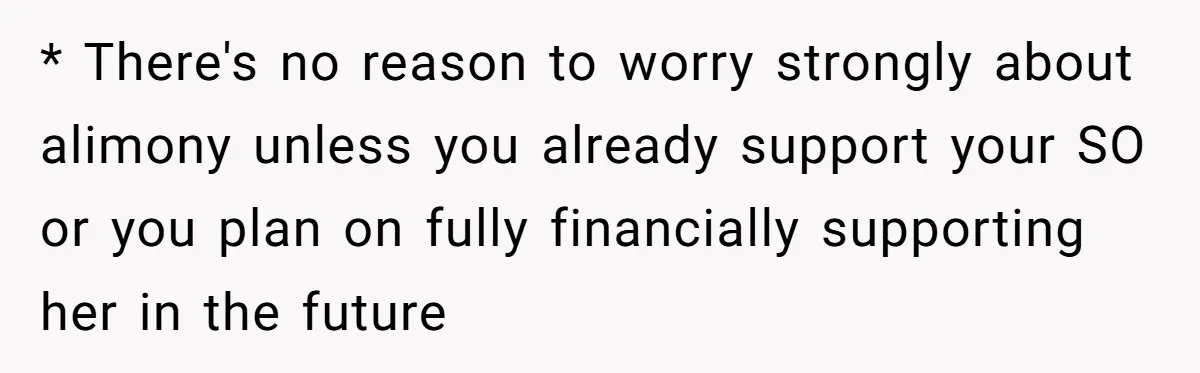 Boyfriend Claps Back At Girlfriend's Family During Heated Backyard Gathering * There's no reason to worry strongly about alimony unless you already support your SO or you plan on fully financially supporting her in the future