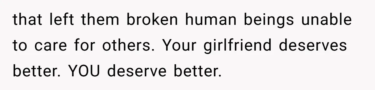 Boyfriend Claps Back At Girlfriend's Family During Heated Backyard Gathering that left them broken human beings unable to care for others. Your girlfriend deserves better. YOU deserve better.