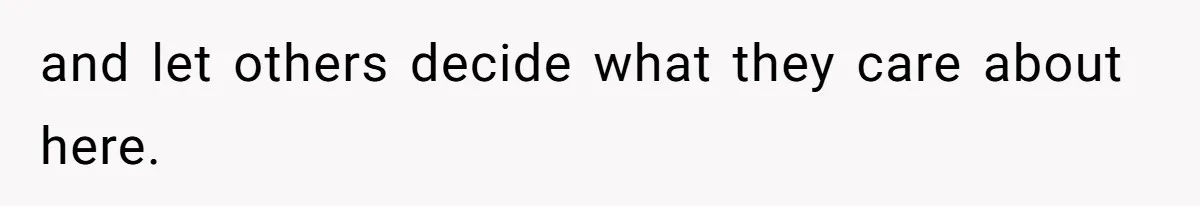 and let others decide what they care about here.
