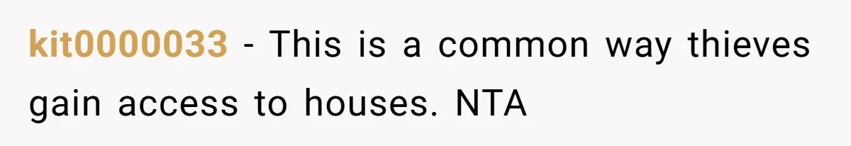kit0000033 − This is a common way thieves gain access to houses. NTA