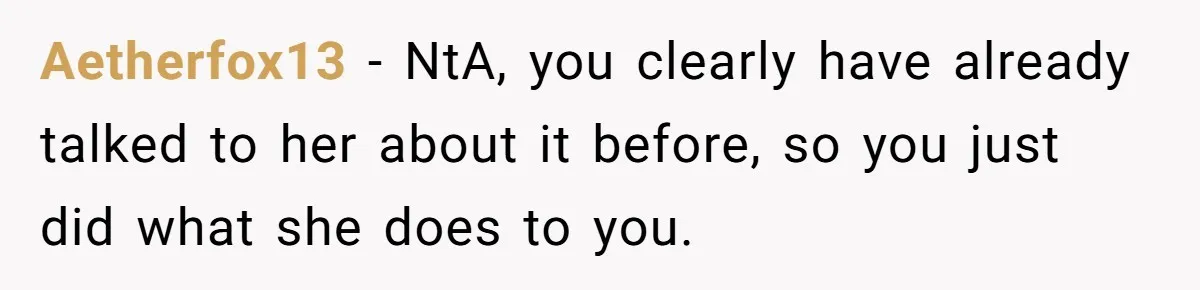 Aetherfox13 − NtA, you clearly have already talked to her about it before, so you just did what she does to you.