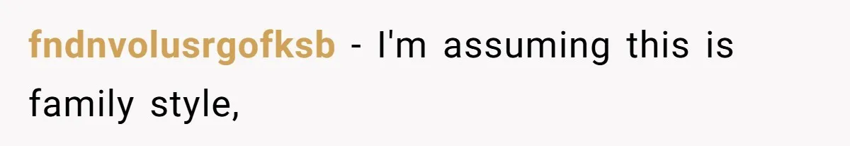 fndnvolusrgofksb − I'm assuming this is family style,