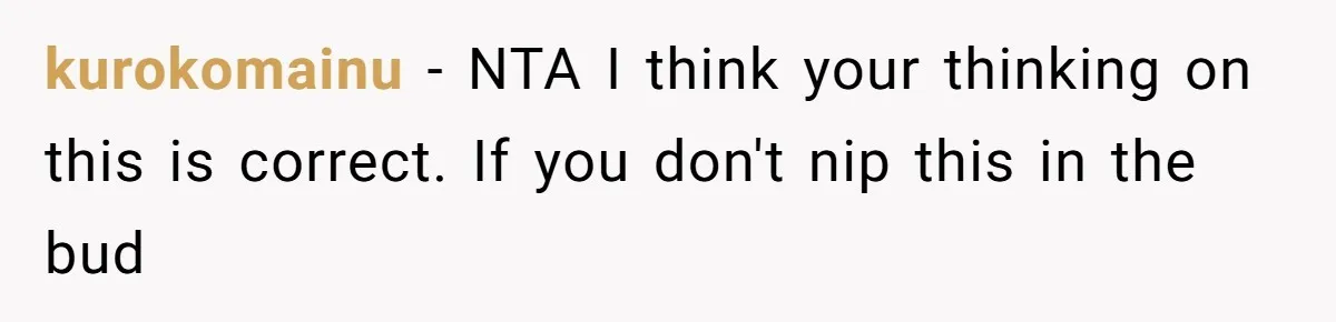 kurokomainu − NTA I think your thinking on this is correct. If you don't nip this in the bud