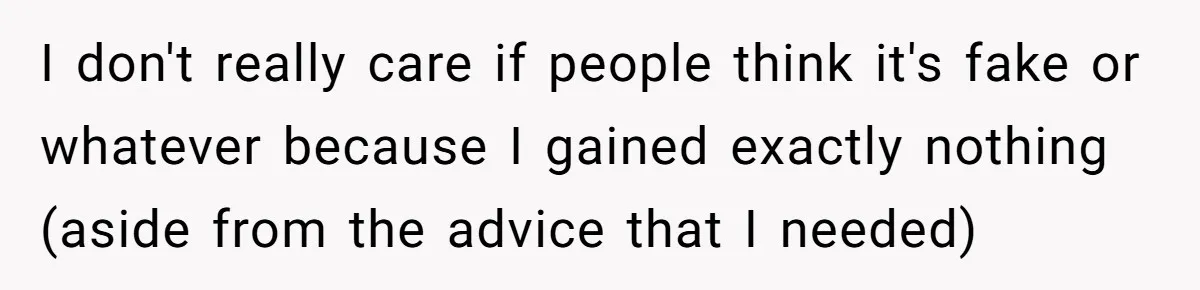 Man Waits Until His Girlfriend Is 39 Weeks Pregnant To Reveal He’s Still Married, Then Backs Out I don't really care if people think it's fake or whatever because I gained exactly nothing (aside from the advice that I needed)