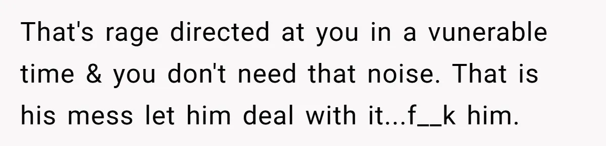 Man Waits Until His Girlfriend Is 39 Weeks Pregnant To Reveal He’s Still Married, Then Backs Out That's rage directed at you in a vunerable time & you don't need that noise. That is his mess let him deal with it...f__k him.