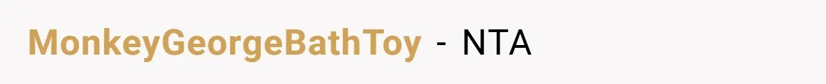 MonkeyGeorgeBathToy − NTA