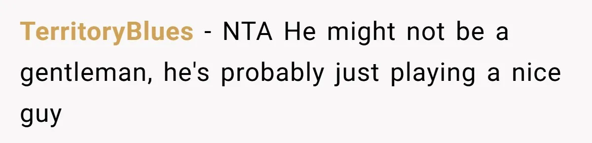 TerritoryBlues − NTA He might not be a gentleman, he's probably just playing a nice guy