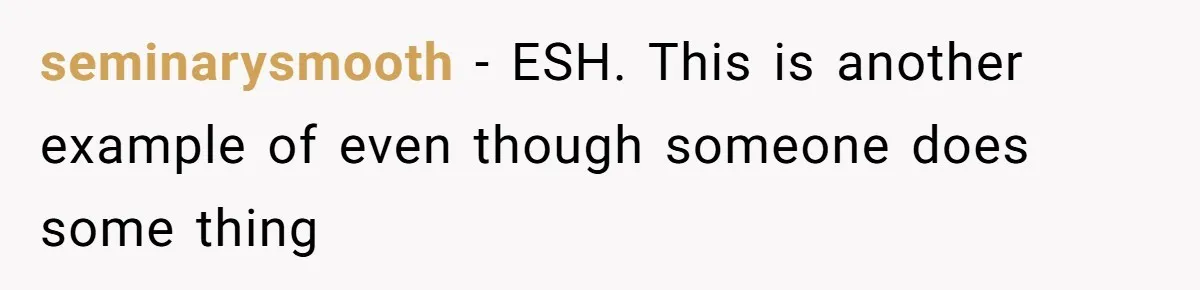 seminarysmooth − ESH. This is another example of even though someone does some thing