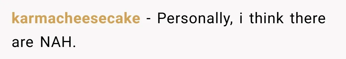 karmacheesecake − Personally, i think there are NAH.