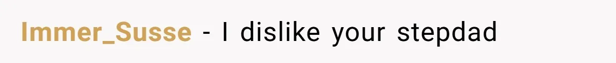 Immer_Susse − I dislike your stepdad