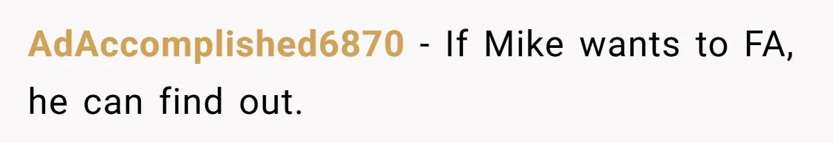 AdAccomplished6870 − If Mike wants to FA, he can find out.