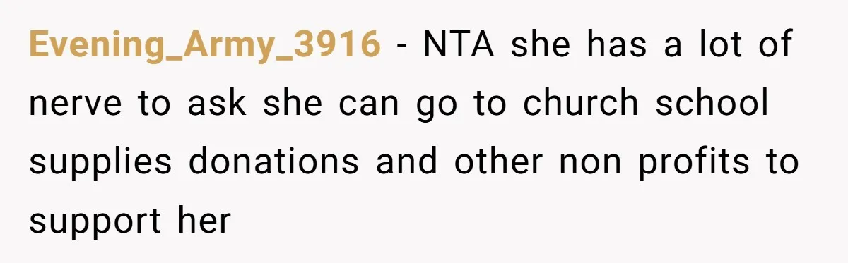 Evening_Army_3916 − NTA she has a lot of nerve to ask she can go to church school supplies donations and other non profits to support her