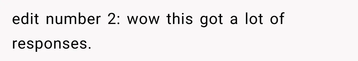 edit number 2: wow this got a lot of responses.